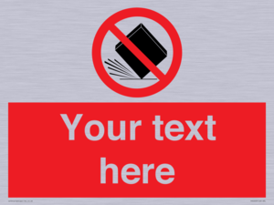 Custom Do Not Drop Sign